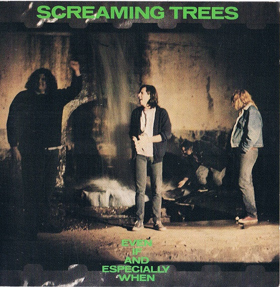 Screaming Trees - Even If & Especially When (Vinyl)