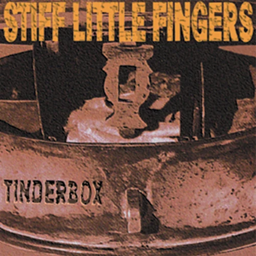 Stiff Little Fingers - Tinderbox (Vinyl LP, Tanng!) PRE-ORDER - Out 12/18/26
