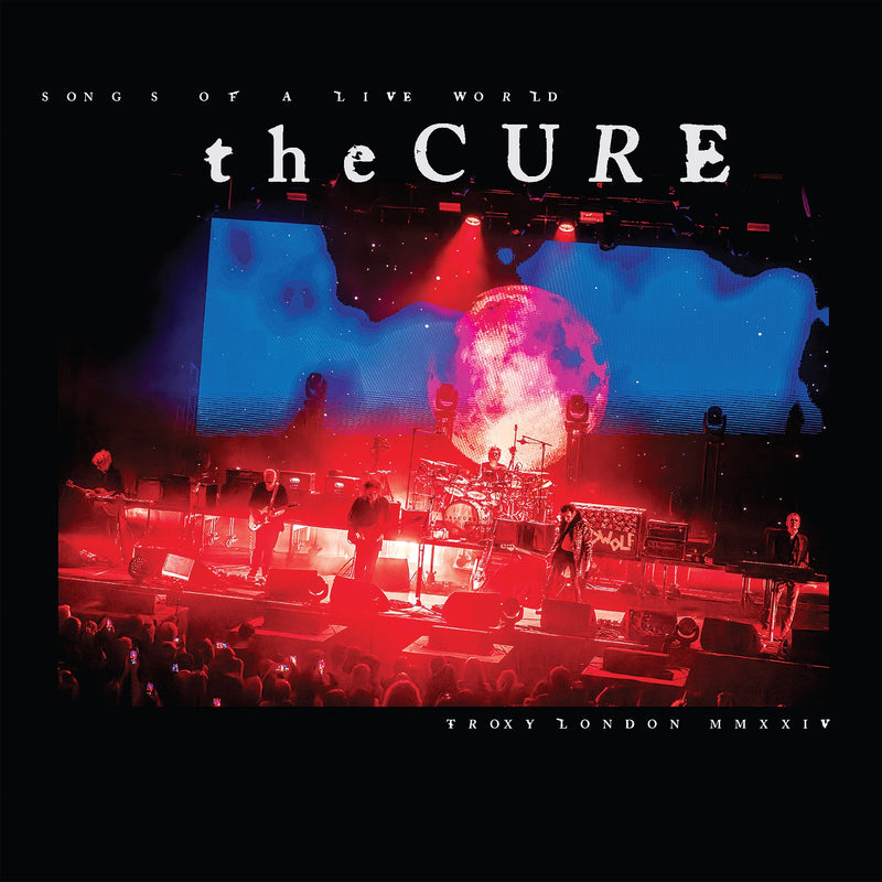 PRE-ORDER: The Cure - Songs Of A Live World : Troxy London MMXXIV (LP)