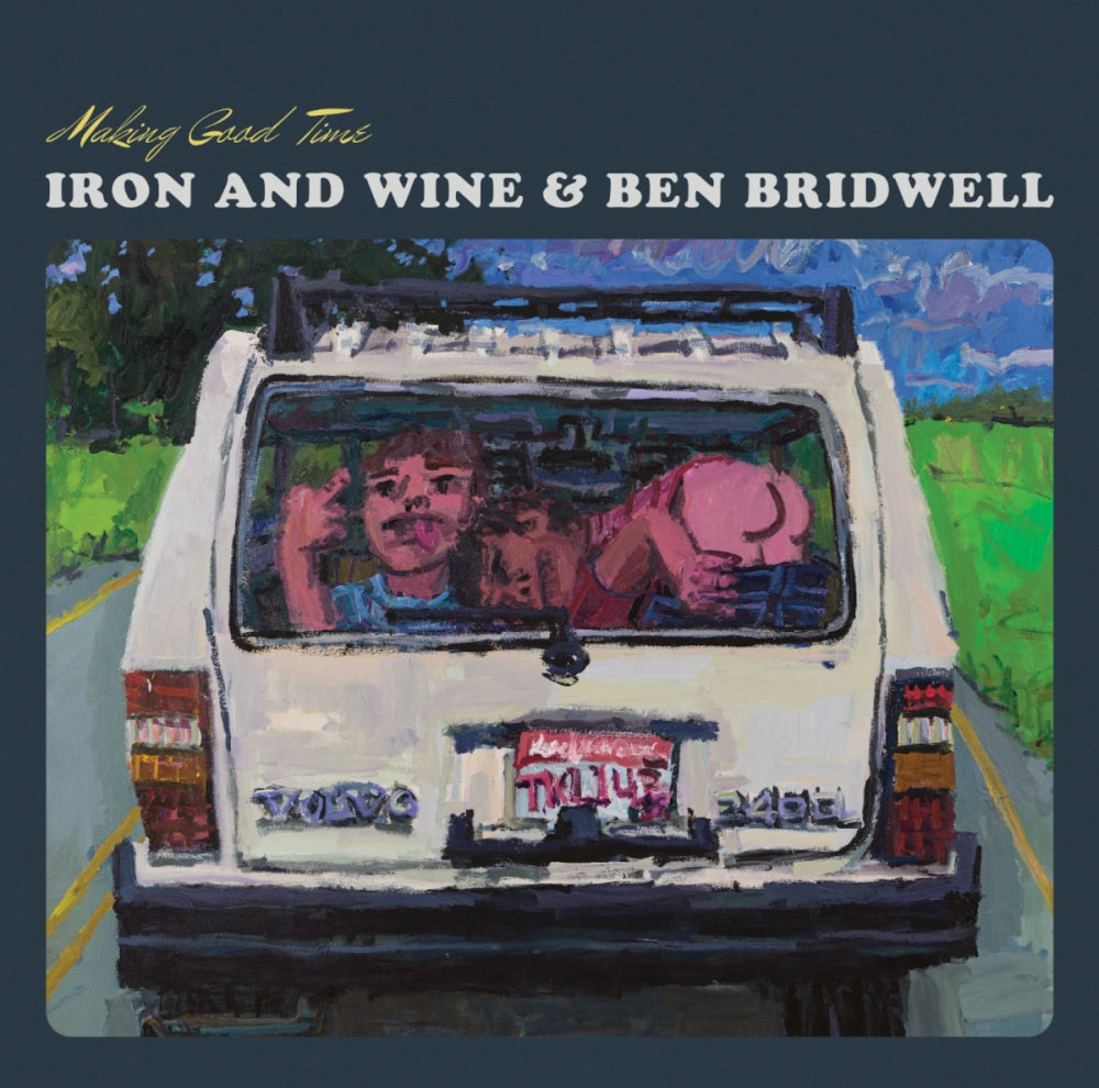 Iron And Wine & Ben Bridwell - Making Good Time (Vinyl) PRE-ORDER - Out 10/17/25