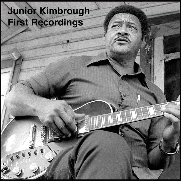 Kimbrough, Junior - First Recordings (Vinyl)