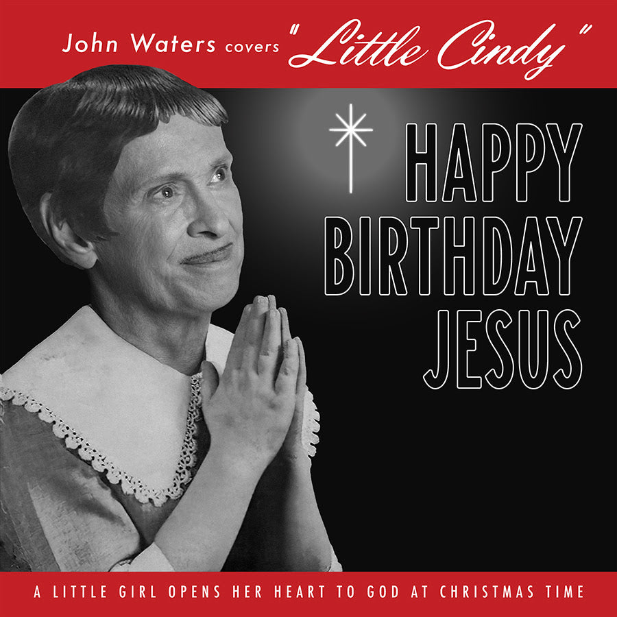 John Waters - Happy Birthday Jesus (Red Vinyl 7") PRE-ORDER - Out 11/7/25
