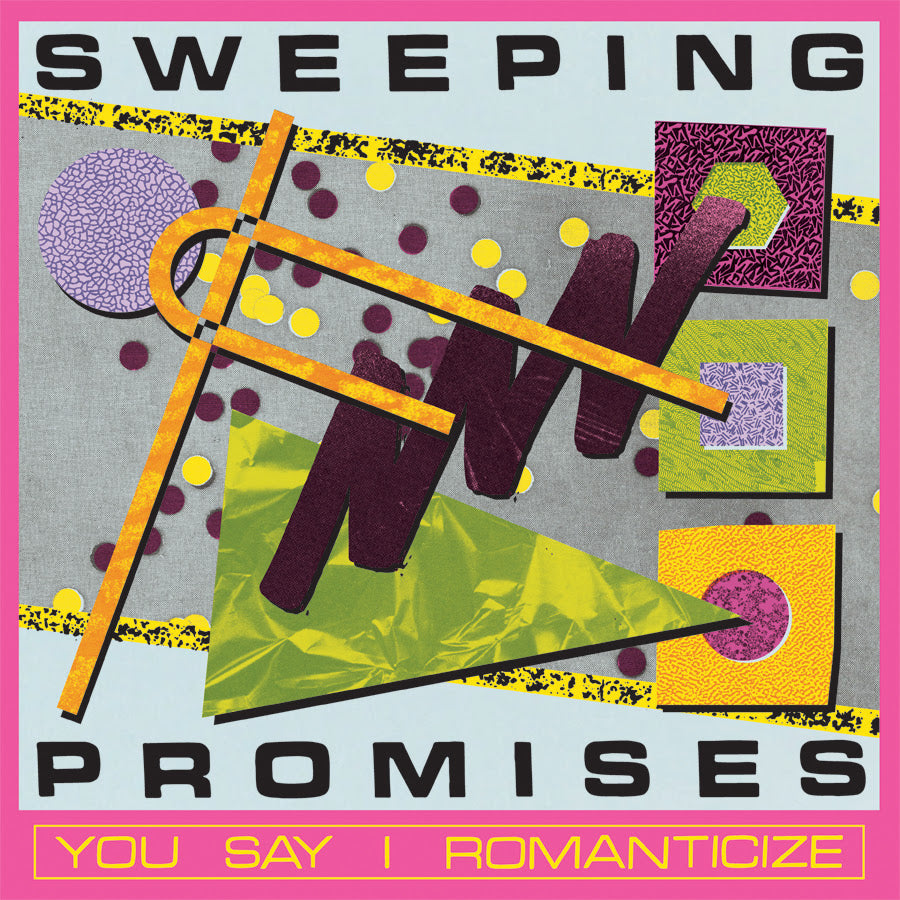 Sweeping Promises - You Say I Romanticize (Loser Colored Vinyl, Sub Pop) PRE-ORDER - Out 8/14/26