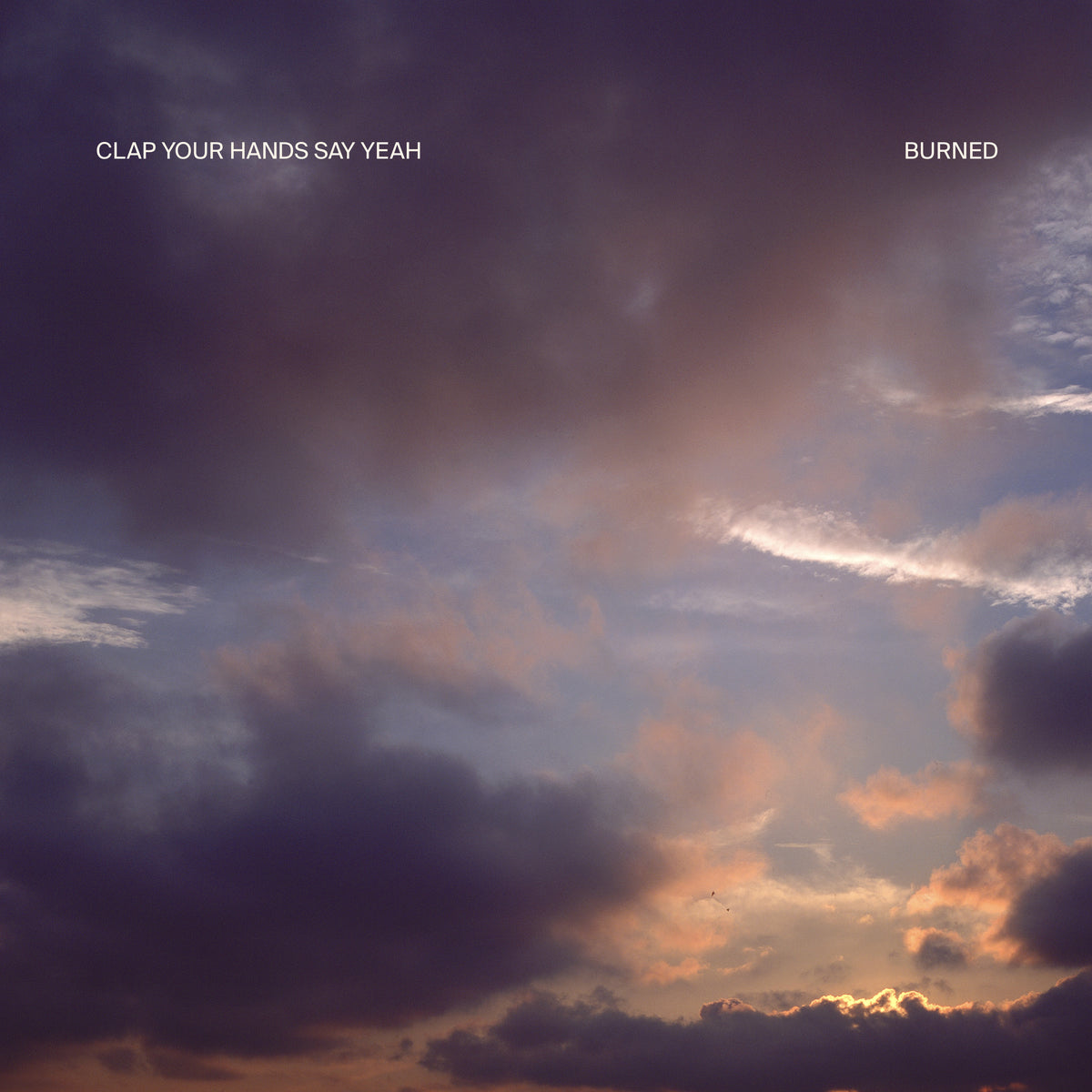 Clap Your Hands Say Yeah - Burned (Pastel Blue Sky Vinyl) PRE-ORDER - Out 1/29/27