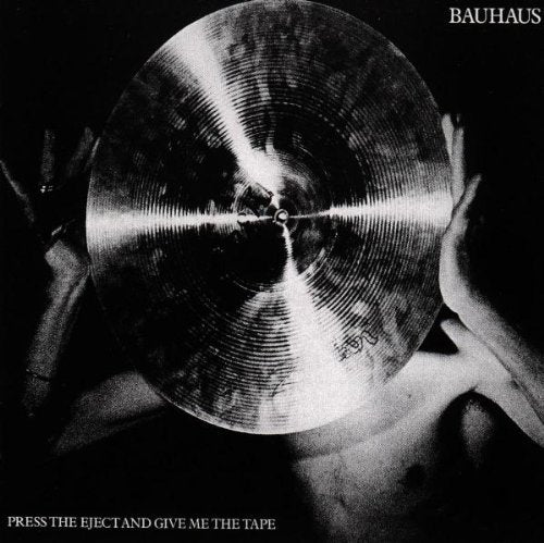 Bauhaus - Press The Eject And Give Me The Tape (Vinyl)