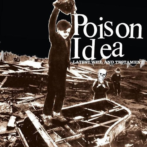 Poison Idea - Latest Will and Testament (Vinyl)