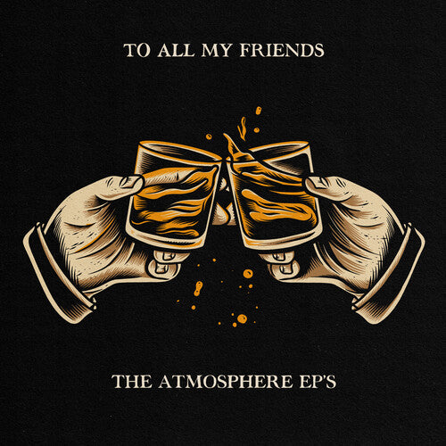 Atmosphere - To All My Friends, Blood Makes The Blade Holy (2LP)