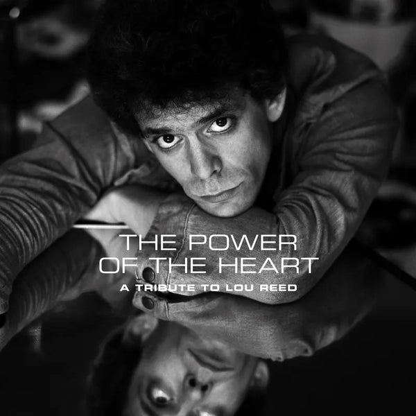 Various Artists - The Power of the Heart: A Tribute to Lou Reed (RSD 2024 World Exclusive)