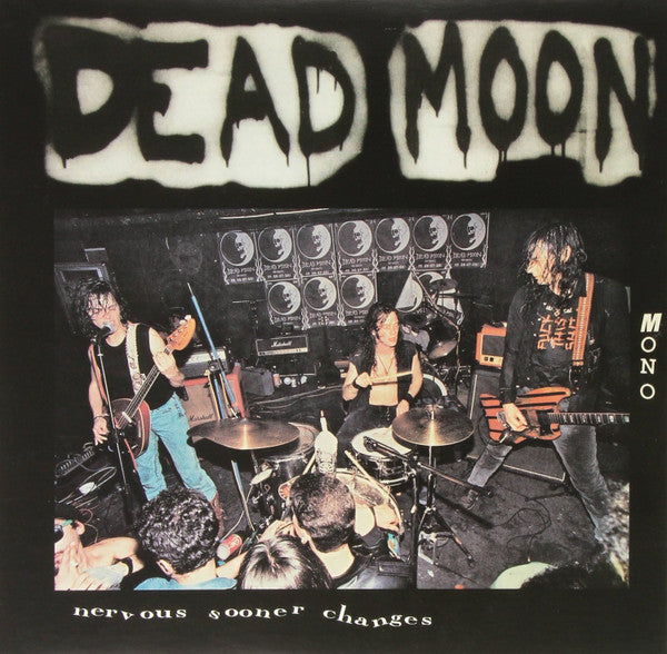 Dead Moon - Nervous Sooner Changes (Vinyl)