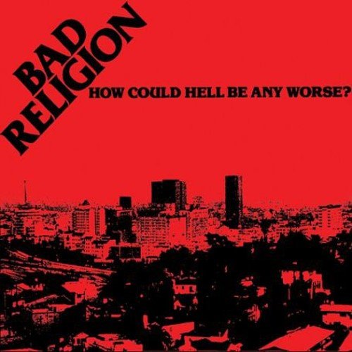 Bad Religion - How Could Hell Be Any Worse? (Vinyl)
